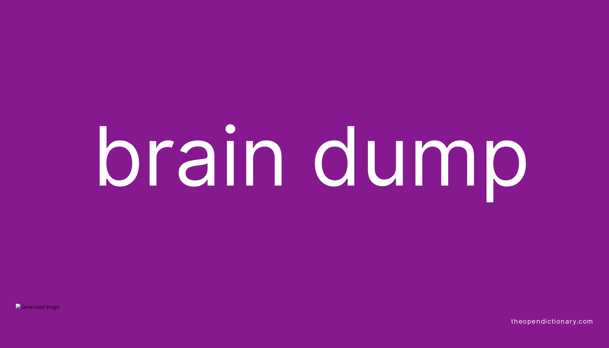 brain-dump-meaning-of-brain-dump-definition-of-brain-dump-example